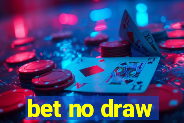 bet no draw