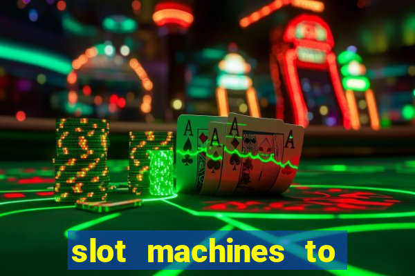 slot machines to play free