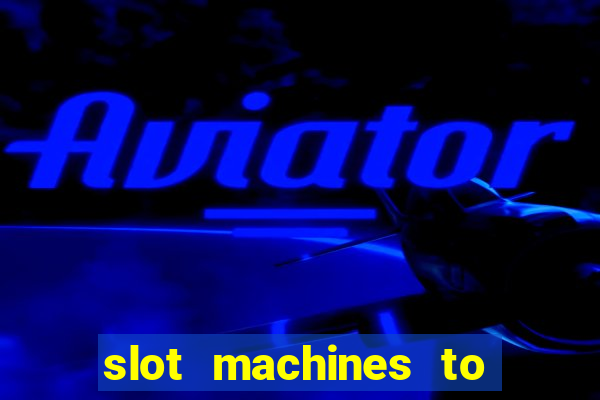 slot machines to play free