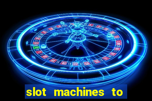 slot machines to play free