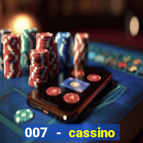 007 - cassino royale elenco