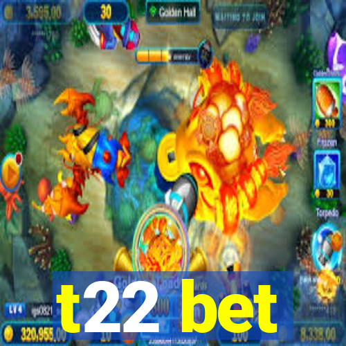 t22 bet