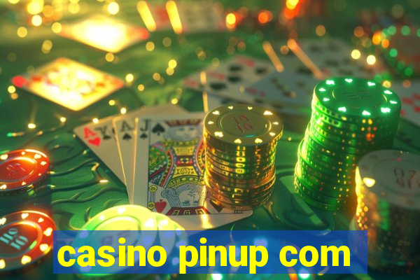 casino pinup com