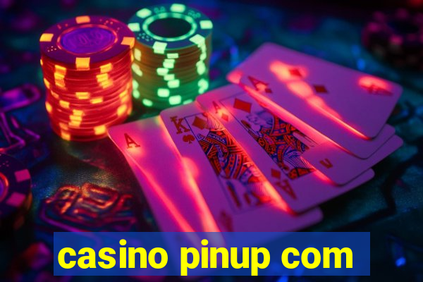 casino pinup com