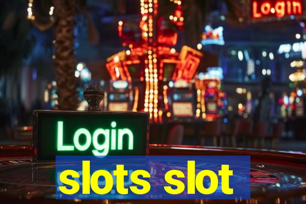 slots slot