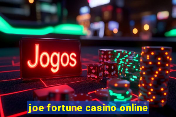 joe fortune casino online