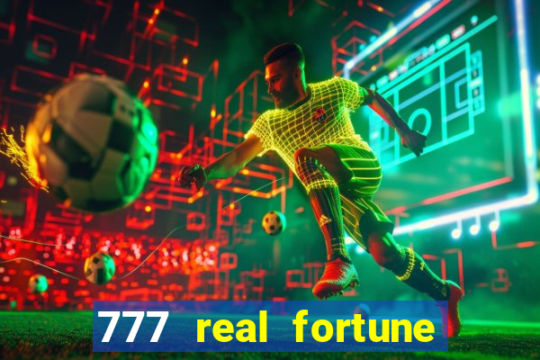 777 real fortune paga mesmo