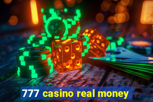 777 casino real money