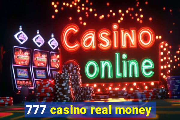 777 casino real money