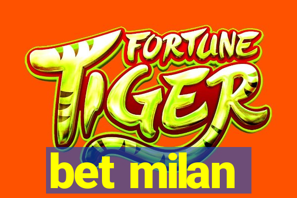 bet milan