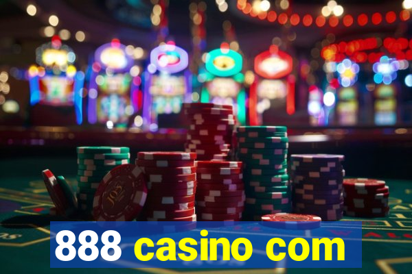 888 casino com