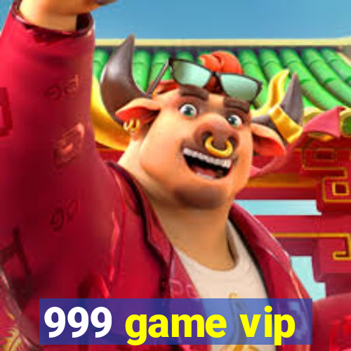 999 game vip