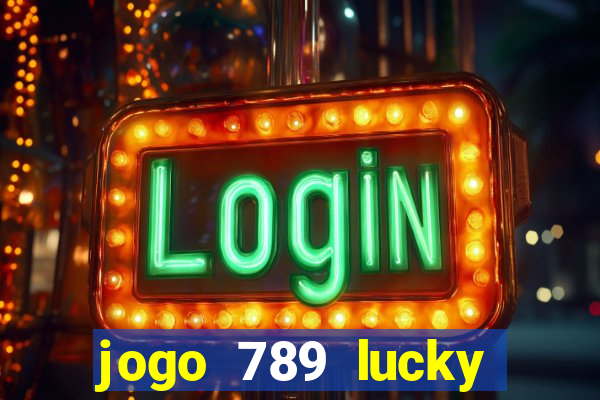 jogo 789 lucky paga mesmo