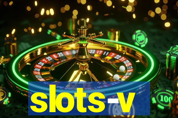 slots-v