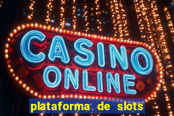 plataforma de slots que paga no cadastro