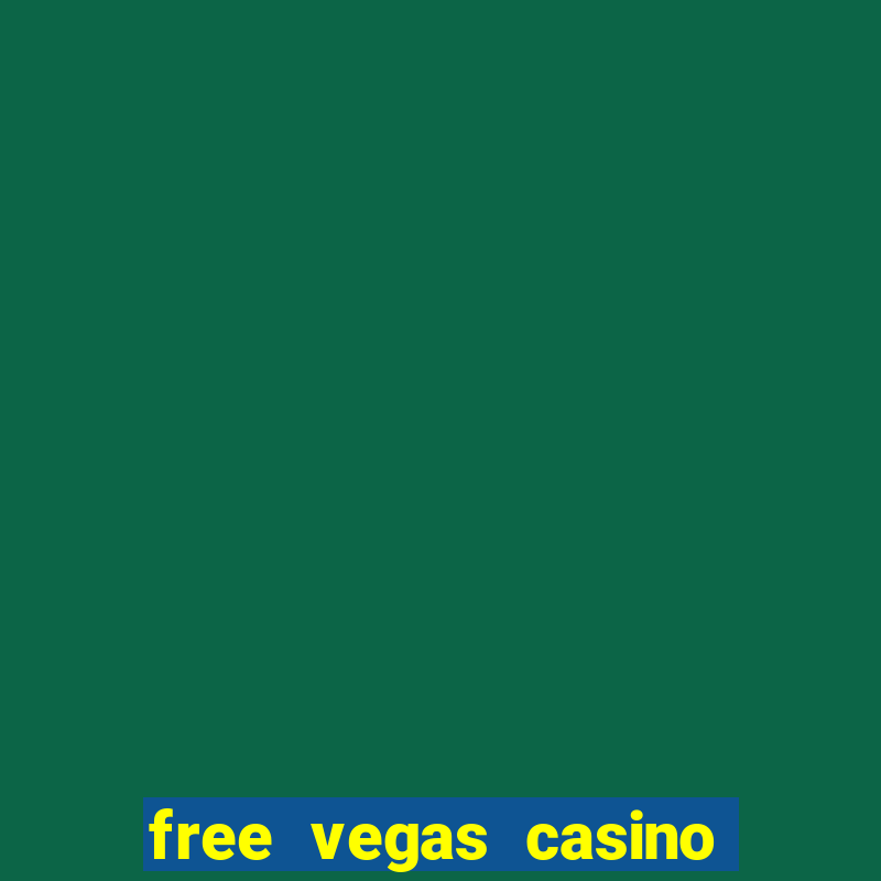 free vegas casino slot machine games