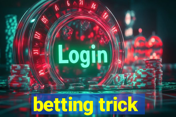 betting trick