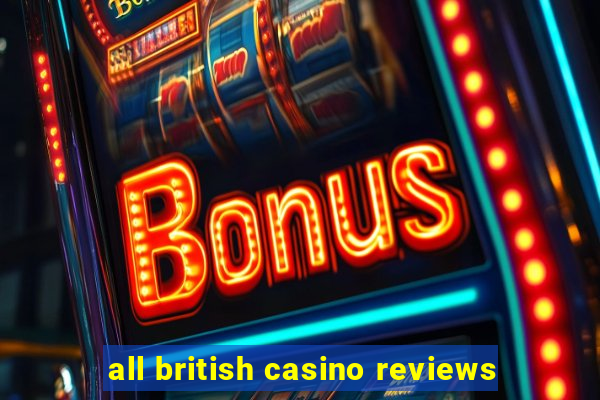 all british casino reviews