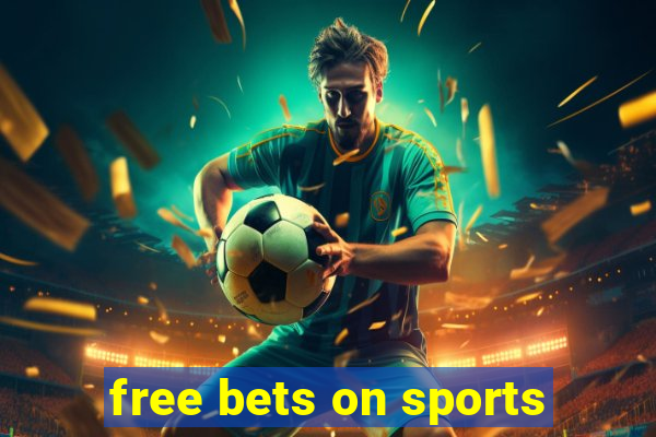 free bets on sports