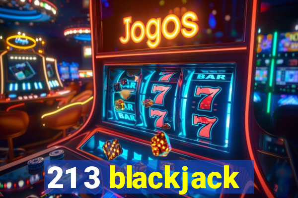 21 3 blackjack