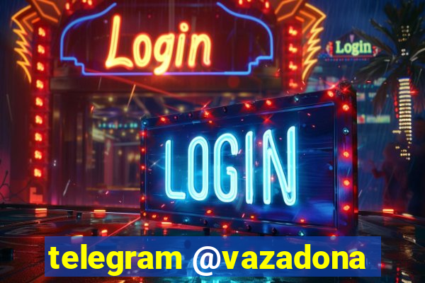 telegram @vazadona