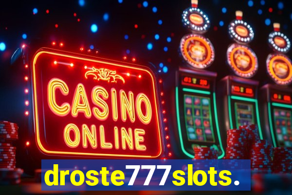 droste777slots.com