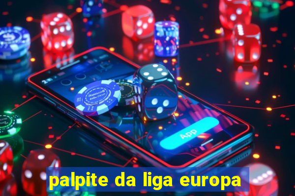 palpite da liga europa