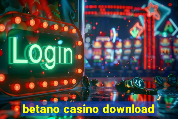 betano casino download