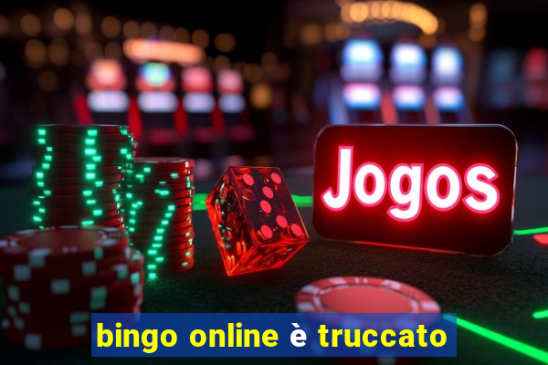 bingo online è truccato