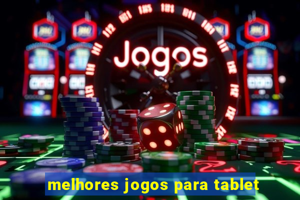 melhores jogos para tablet