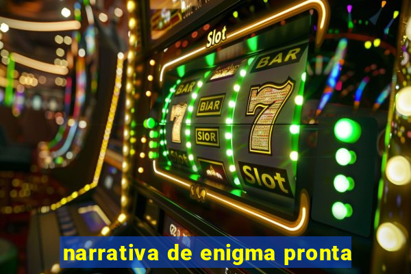 narrativa de enigma pronta