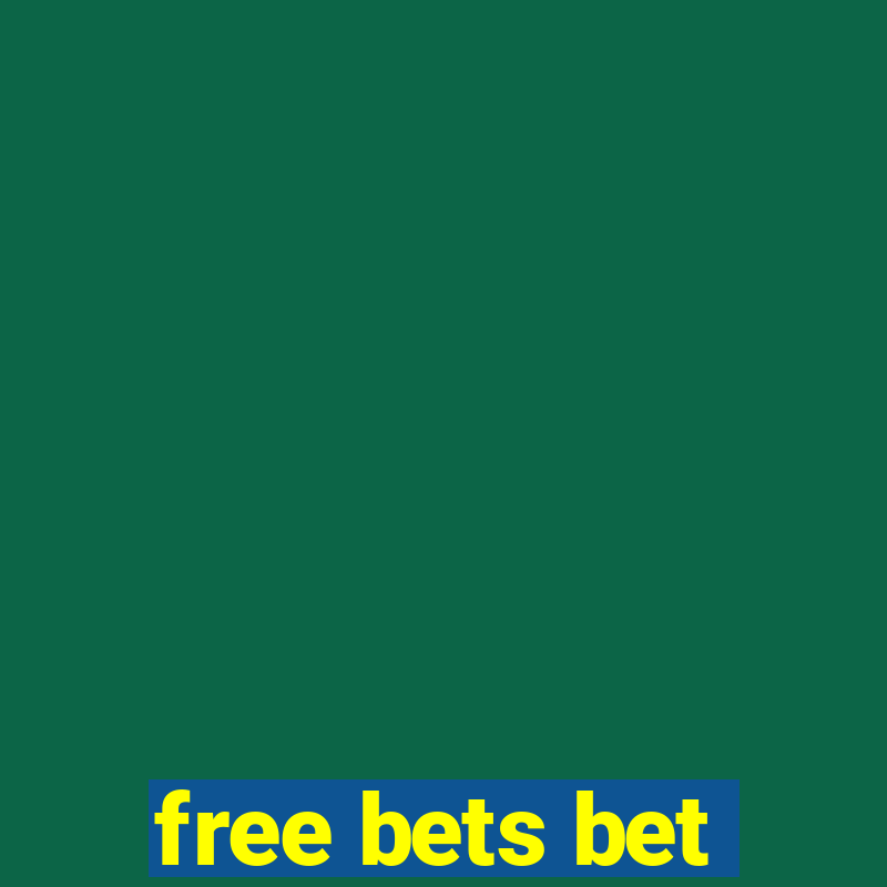 free bets bet