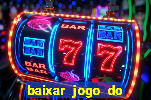 baixar jogo do tigre fortune