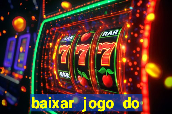 baixar jogo do tigre fortune