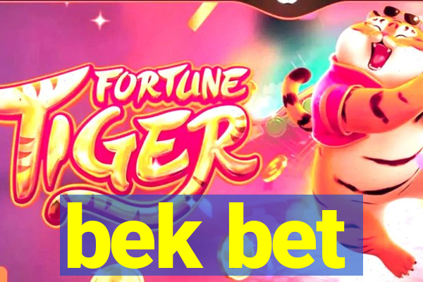 bek bet