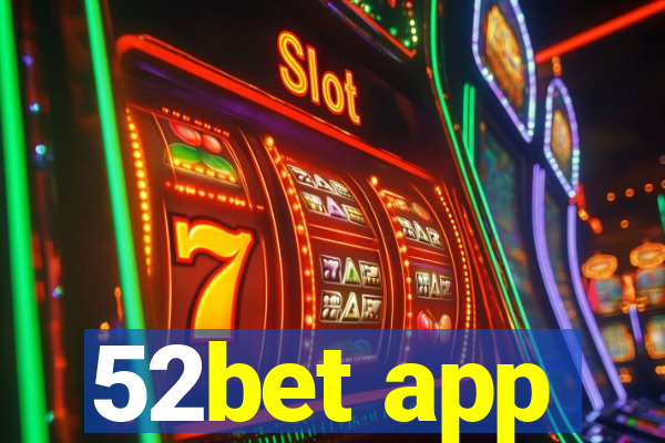 52bet app