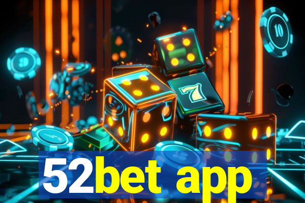 52bet app