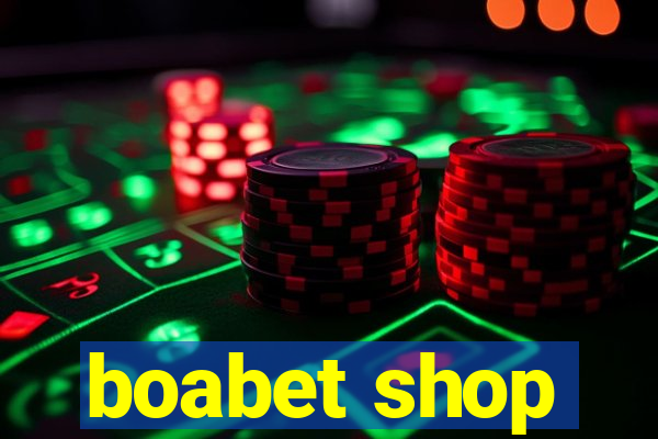 boabet shop