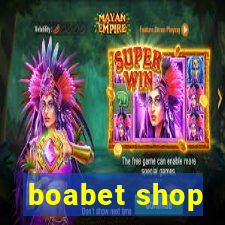 boabet shop