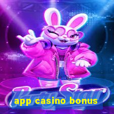 app casino bonus