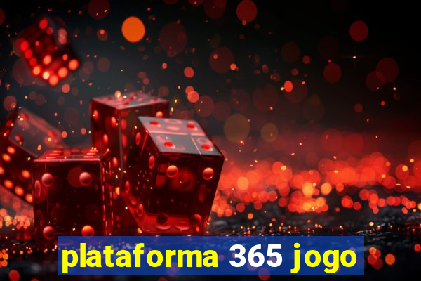 plataforma 365 jogo