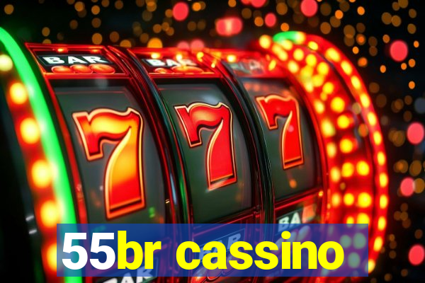 55br cassino