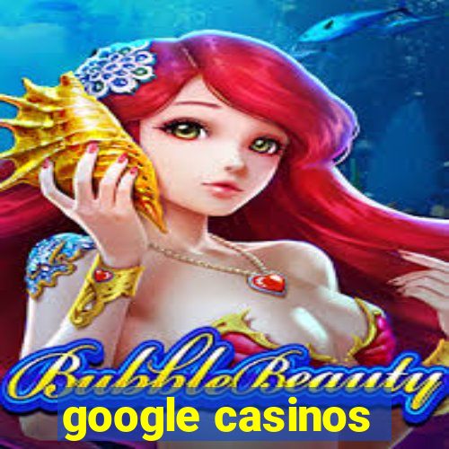 google casinos