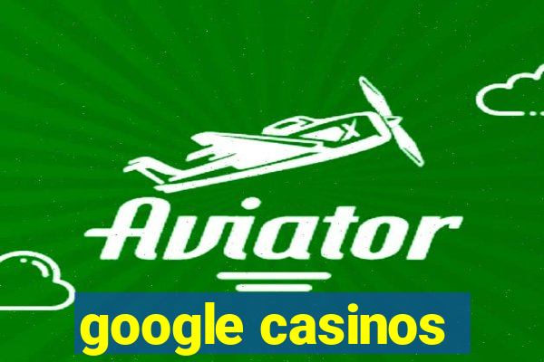 google casinos