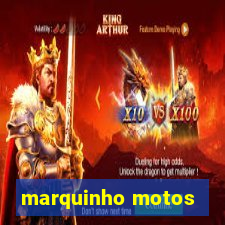 marquinho motos