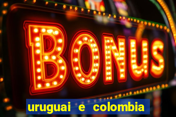 uruguai e colombia onde assistir