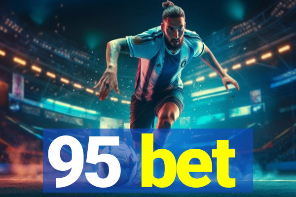 95 bet