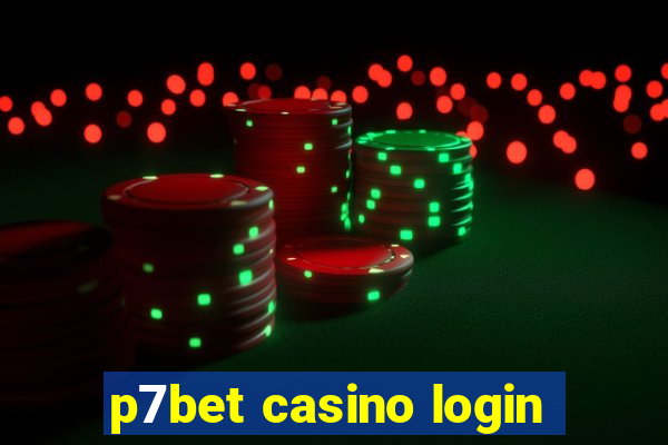 p7bet casino login