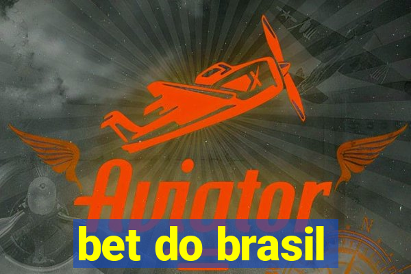 bet do brasil