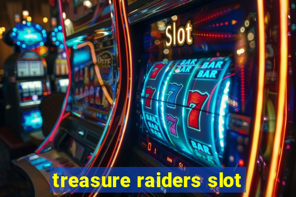 treasure raiders slot